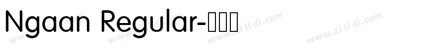 Ngaan Regular字体转换